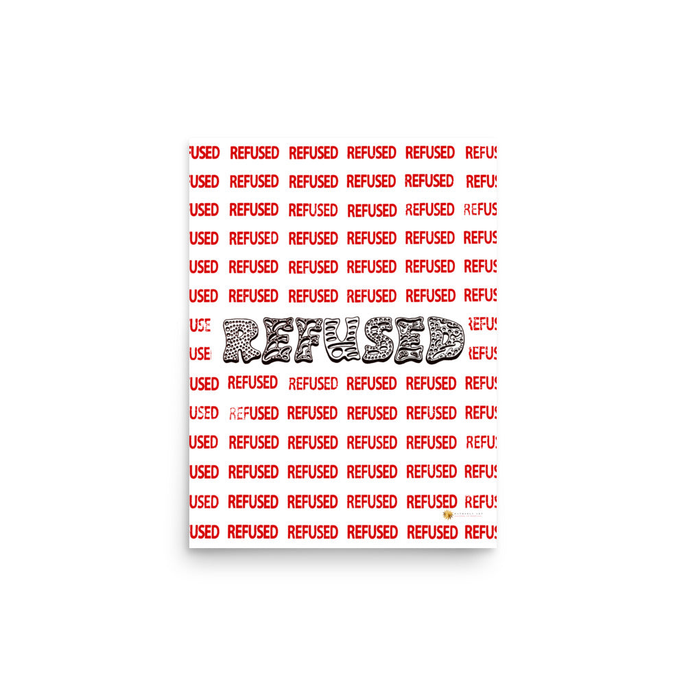 Refused - Fine Art Print